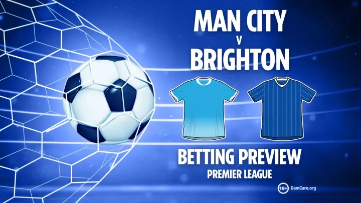 Manchester City vs Brighton Preview, Odds and Betting Tips for Etihad Match