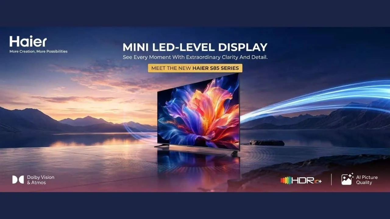 Haier Launches S85 Series TV for Home Entertainment